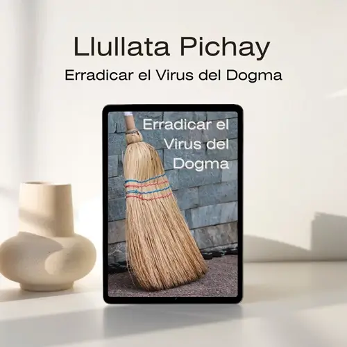 Llullata Pichay Proceso Erradicar Dogmas